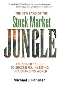 The New Laws of the Stock Market Jungle: An Insider's Guide to Successful Investing in a Changing World (repost)