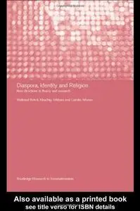 Diaspora, Identity and Religion: New Directions in Theory and Research (Transnationalism)