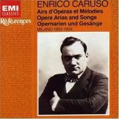 Enrico Caruso - Opera Arias and Songs