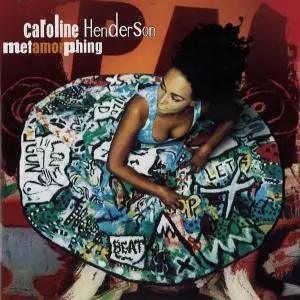 Caroline Henderson - Metamorphing (1998)