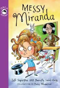 «Messy Miranda» by Danielle Saint-Onge, Jeff Szpirglas