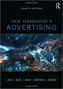 Social Communication in Advertising: Consumption in the Mediated Marketplace Ed 4