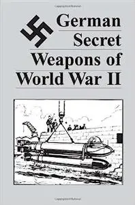 German Secret Weapons Of World War II