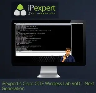 iPexpert's Cisco CCIE Wireless Lab VoD: Next Generation