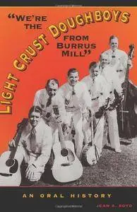 "We're the Light Crust Doughboys from Burrus Mill": An Oral History(Repost)