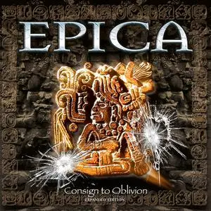 Epica - Consign To Oblivion (2005) [2015 Expanded Edition]