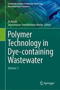 Polymer Technology in Dye-containing Wastewater: Volume 1