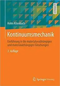 Kontinuumsmechanik: Einführung in die materialunabhängigen und materialabhängigen Gleichungen (Repost)