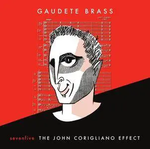 Gaudete Brass - Sevenfive: The John Corigliano Effect (2017)