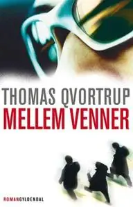 «Mellem venner» by Thomas Qvortrup