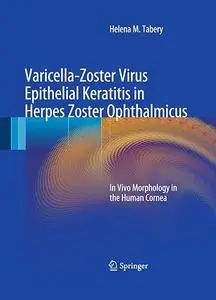 Varicella-Zoster Virus Epithelial Keratitis in Herpes Zoster Ophthalmicus: In Vivo Morphology in the Human Cornea