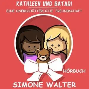 «Kathleen und Batari: Eine unerschütterliche Freundschaft» by Simone Walter