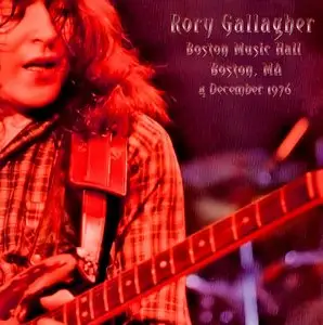 Rory Gallagher - Boston Music Hall, Boston, MA - December 4th 1976 - The Dan Lampinski Tapes Vol. 28 (EX AUD)