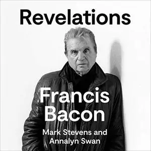 Francis Bacon: Revelations [Audiobook]