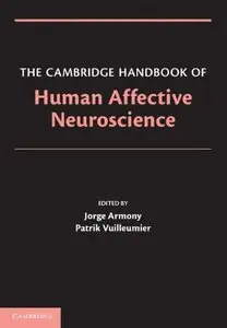 The Cambridge Handbook of Human Affective Neuroscience (repost)