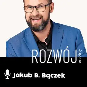 «Podcast - #01 Życie pełne pasji: Jak żyć dobrym i szczęśliwym życiem? Moja droga do wolności finansowej» by Jakub B. Bą