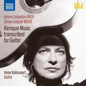 Irene Kalisvaart - Johann Sebastian Bach & Silvius Leopold Weiss: Baroque Music transcribed for Guitar (2023) [24/96]