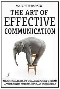 The Art Of Effective Communication