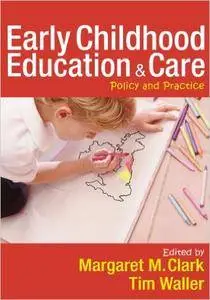 Early Childhood Education and Care: Policy and Practice (Repost)