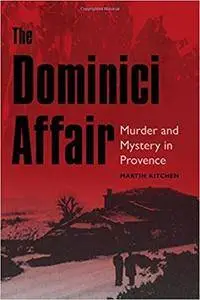 The Dominici Affair: Murder and Mystery in Provence