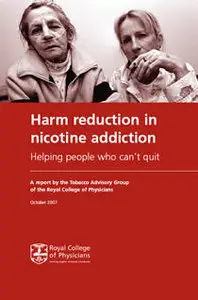 Harm Reduction in Nicotine Addiction by Tobacco Advisory Group of the Royal College of Physicians [Repost]