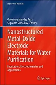 Nanostructured Metal-Oxide Electrode Materials for Water Purification: Fabrication, Electrochemistry and Applications