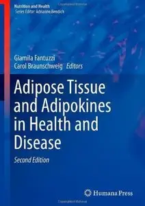 Adipose Tissue and Adipokines in Health and Disease (2nd edition) [Repost]