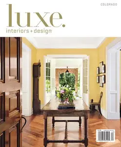 LUXE Interiors + Design - Colorado Edition Spring 2011