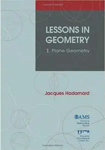 Lessons in Geometry, Vol. 1: Plane Geometry (Repost)