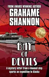 Bay of Devils: A mystery letter from a doomed ship sparks an expedition to Alaska