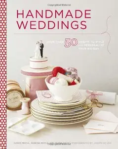 Handmade Weddings: More Than 50 Crafts to Personalize Your Big Day [Repost]