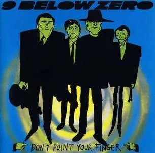Nine Below Zero - Don't Point Your Finger (1981) [Reissue 2000]
