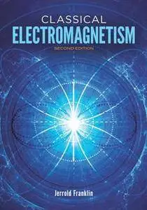 Classical Electromagnetism : Second Edition