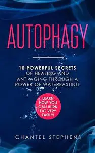 «Autophagy» by Chantel Stephens