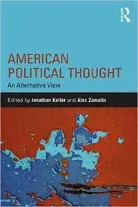 American Political Thought: An Alternative View