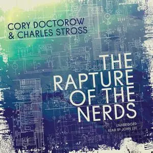 «The Rapture of the Nerds» by Cory Doctorow,Charles Stross