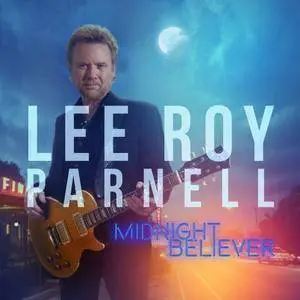 Lee Roy Parnell - Midnight Believer (2017)