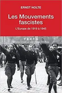 Les mouvements fascistes : L'Europe de 1919 à 1945