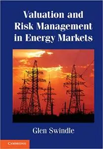 Valuation and Risk Management in Energy Markets