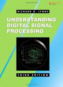 Understanding Digital Signal Processing (3rd Edition) (repost)