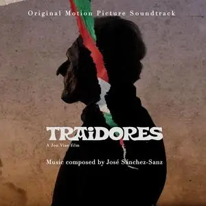 José Sánchez-Sanz - Traidores (Original Motion Picture Soundtrack) (2021)