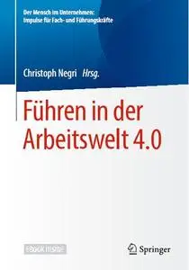 Führen in der Arbeitswelt 4.0