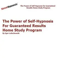 The Power of Self-Hypnosis For Guaranteed Results