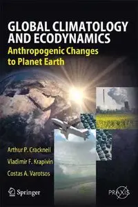 Global Climatology and Ecodynamics: Anthropogenic Changes to Planet Earth (Repost)