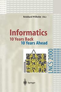 Informatics: 10 Years Back. 10 Years Ahead
