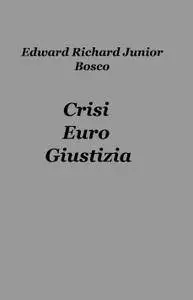 Crisi Euro Giustizia