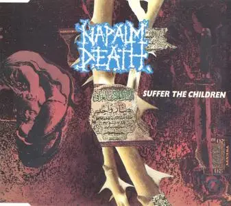 Napalm Death: Singles, EPs and Split Albums (1989-2015)