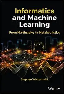 Informatics and Machine Learning: From Martingales to Metaheuristics