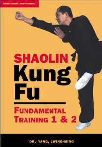 Jwing-Ming Yang - Shaolin Kung Fu Fundamental Training [repost]