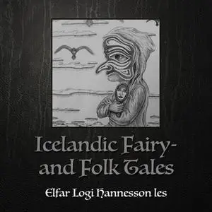 «Icelandic Fairy- and Folk Tales» by Óþekktur